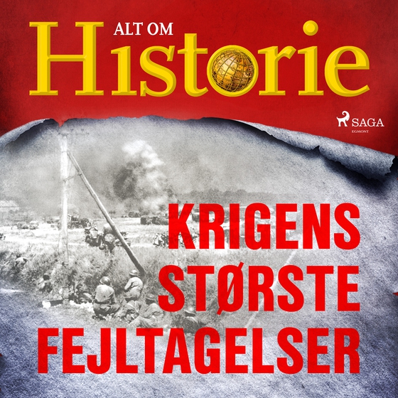 Krigens største fejltagelser (lydbog) af Alt Om Historie