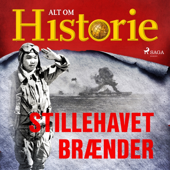 Stillehavet brænder (lydbog) af Alt Om Historie