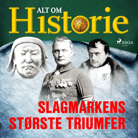 Slagmarkens største triumfer (lydbog) af Alt om Historie