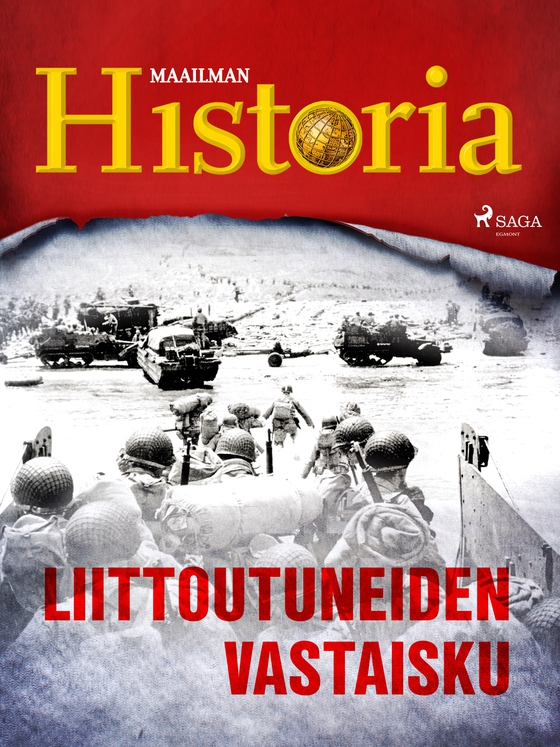 Liittoutuneiden vastaisku (e-bog) af Maailman Historia