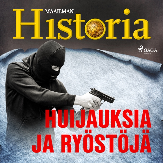 Huijauksia ja ryöstöjä (lydbog) af Maailman Historia