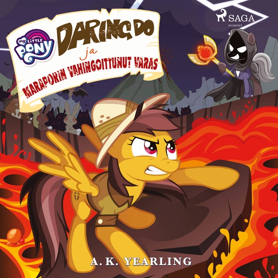 My Little Pony - Daring Do ja Maraporin vahingoittunut varas