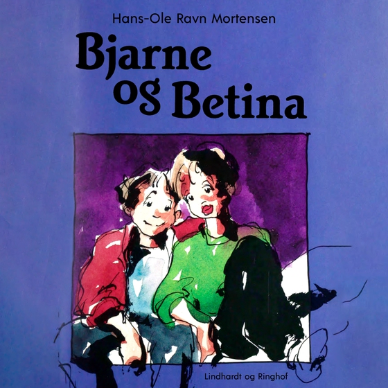 Bjarne og Betina (lydbog) af Hans-Ole Ravn Mortensen