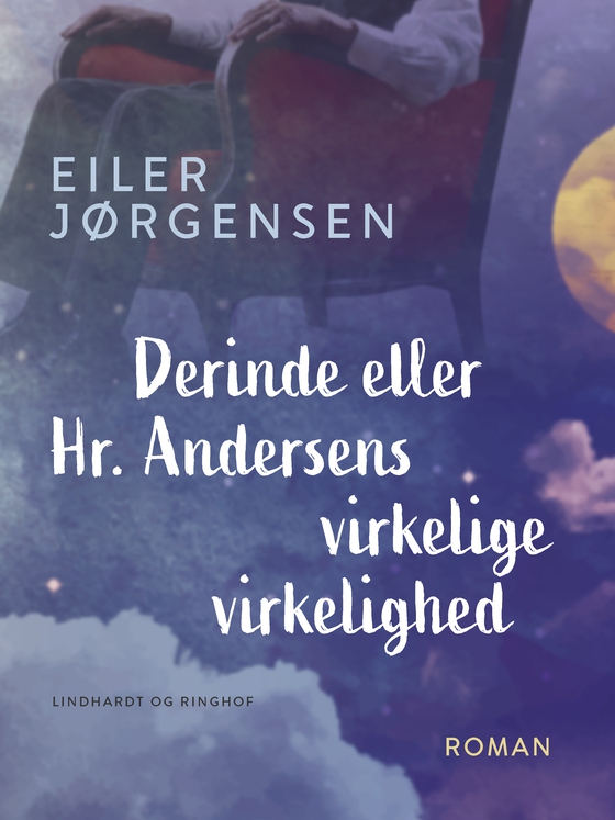 Derinde eller Hr. Andersens virkelige virkelighed (lydbog) af Eiler Jørgensen