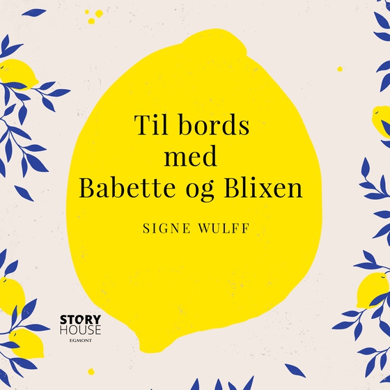 Til bords med Babette og Blixen (lydbog) af Signe Wulff