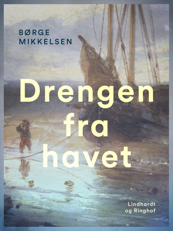 Drengen fra havet (e-bog) af Børge Mikkelsen