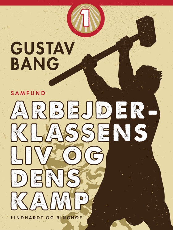 Arbejderklassens liv og dens kamp. Bind 1 (e-bog) af Gustav Bang