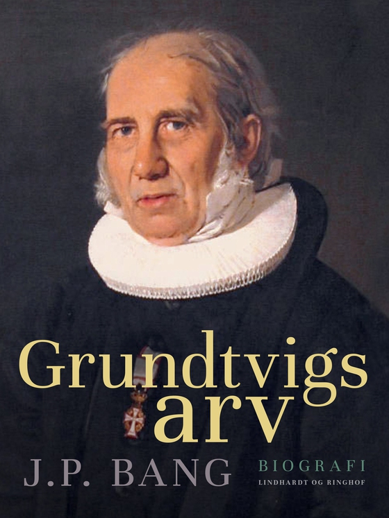 Grundtvigs arv (e-bog) af J.P. Bang