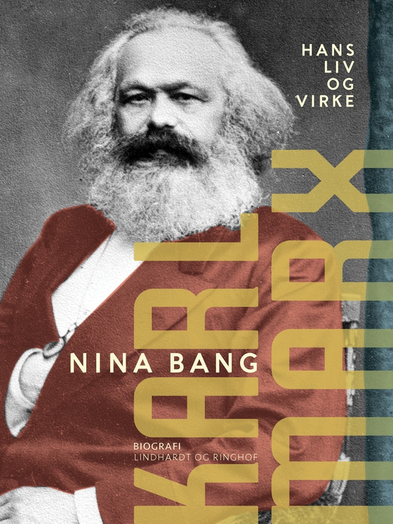 Karl Marx. Hans liv og virke (e-bog) af Nina Bang