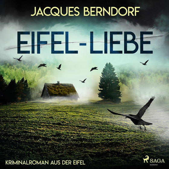 Eifel-Liebe - Kriminalroman aus der Eifel (lydbog) af Jacques Berndorf