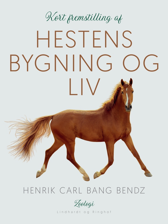 Kort fremstilling af hestens bygning og liv (e-bog) af Henrik Carl Bang Bendz