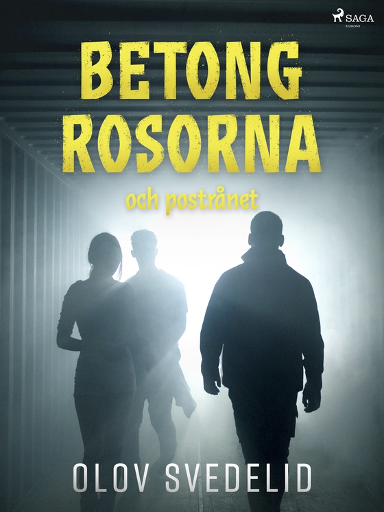 Betongrosorna och postrånet (e-bog) af Olov Svedelid