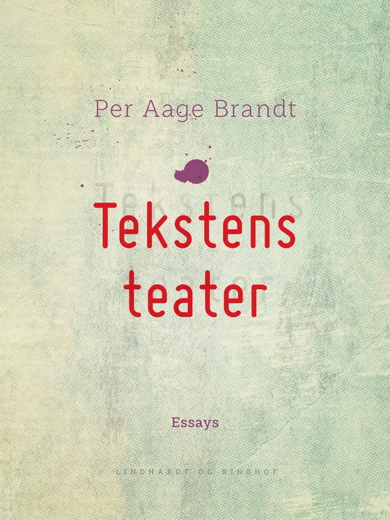 Tekstens teater (e-bog) af Per Aage Brandt