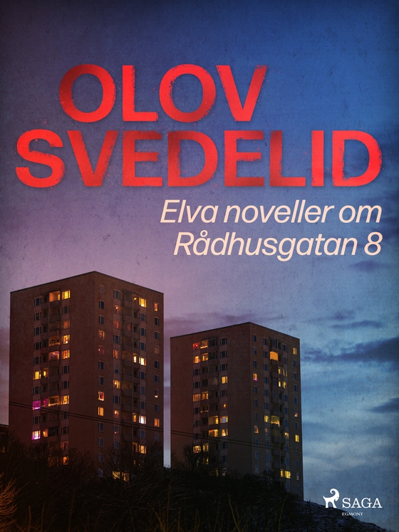 Elva noveller om Rådhusgatan 8 (e-bog) af Olov Svedelid