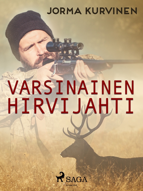 Varsinainen hirvijahti (e-bog) af Jorma Kurvinen