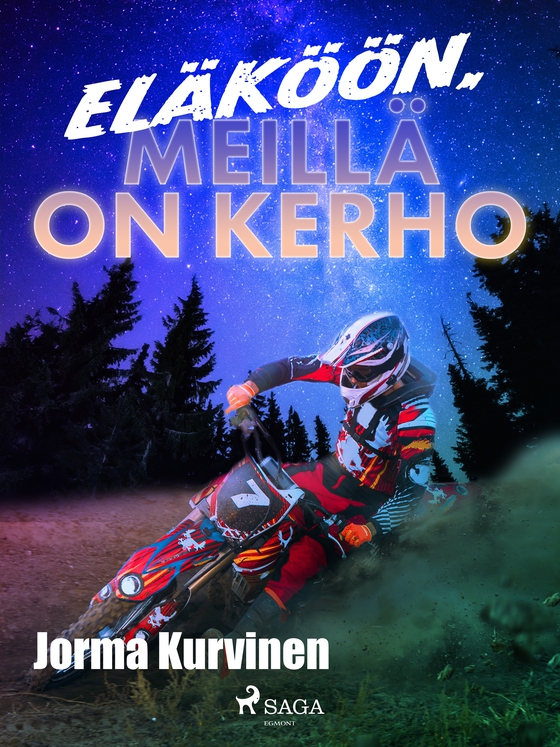 Eläköön, meillä on kerho (e-bog) af Jorma Kurvinen