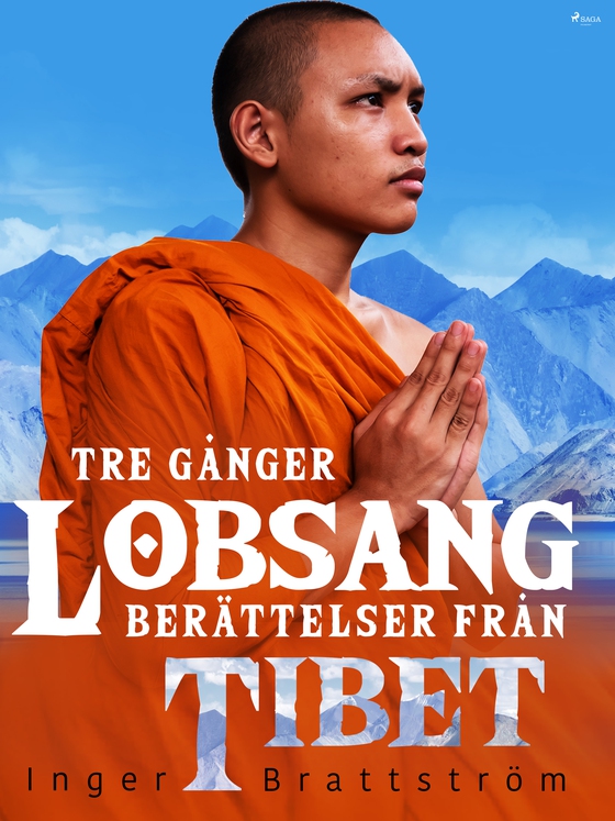 Tre gånger Lobsang. Berättelser från Tibet (e-bog) af Inger Brattström