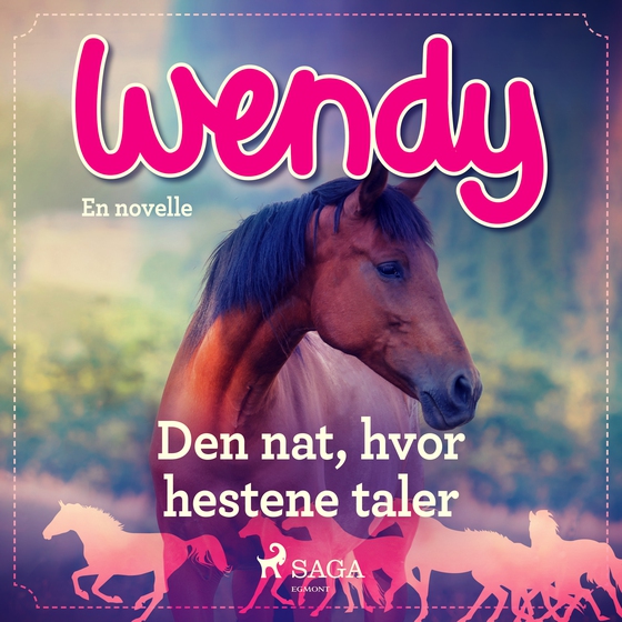 Wendy - Den nat, hvor hestene taler (lydbog) af – Diverse