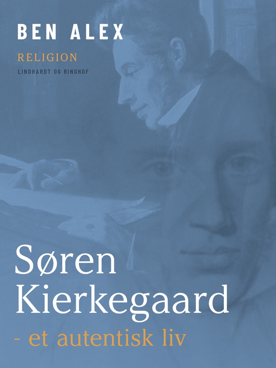 Søren Kierkegaard - et autentisk liv