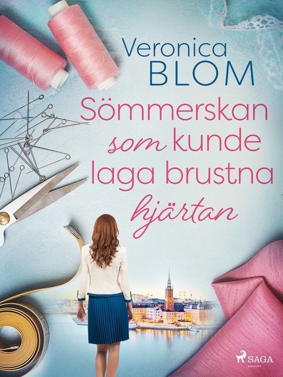 Sömmerskan som kunde laga brustna hjärtan (e-bog) af Veronica Blom