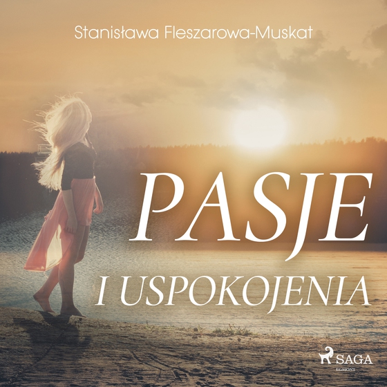 Pasje i uspokojenia (lydbog) af Stanisława Fleszarowa-Muskat