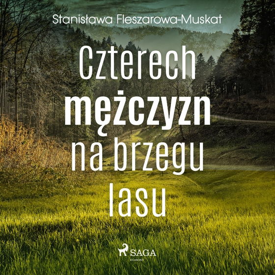 Czterech mężczyzn na brzegu lasu (lydbog) af Stanisława Fleszarowa-Muskat