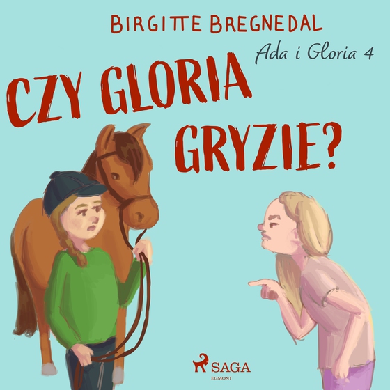 Ada i Gloria 4: Czy Gloria gryzie? (lydbog) af Birgitte Bregnedal