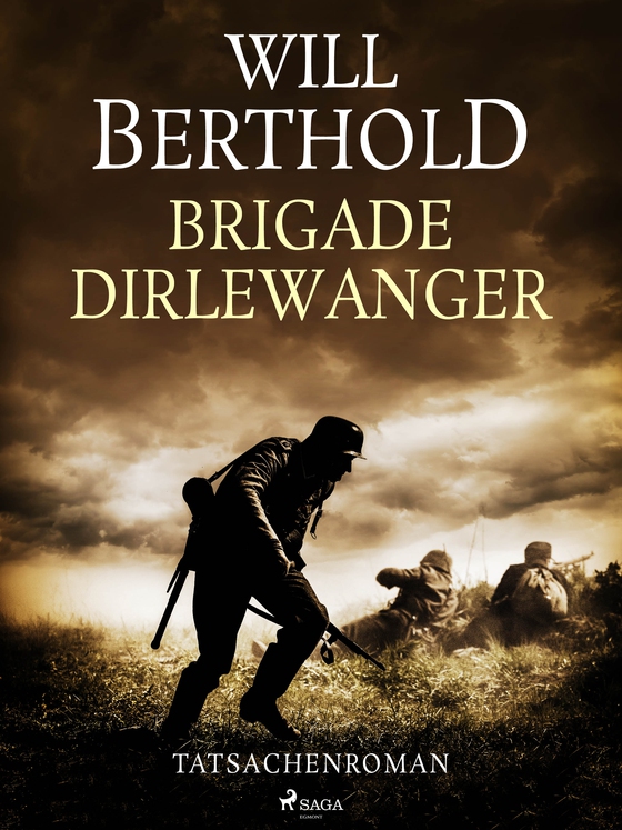 Brigade Dirlewanger - Tatsachenroman (e-bog) af Will Berthold