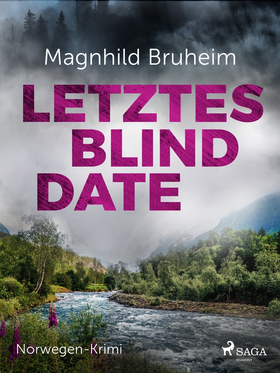 Letztes Blind Date - Norwegen-Krimi (e-bog) af Magnhild Bruheim