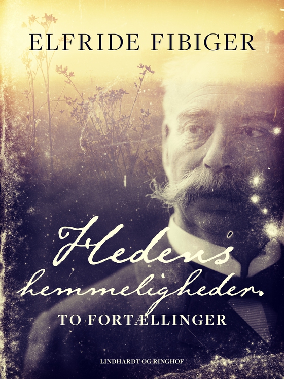 Hedens hemmeligheder. To fortællinger (e-bog) af Elfride Fibiger