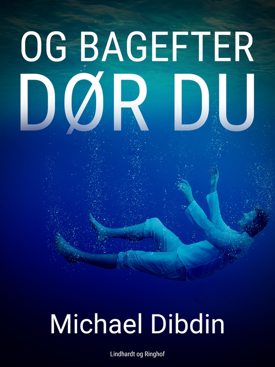 Og bagefter dør du (e-bog) af Michael John Dibdin