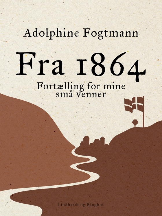 Fra 1864. Fortælling for mine små venner (e-bog) af Adolphine Fogtmann