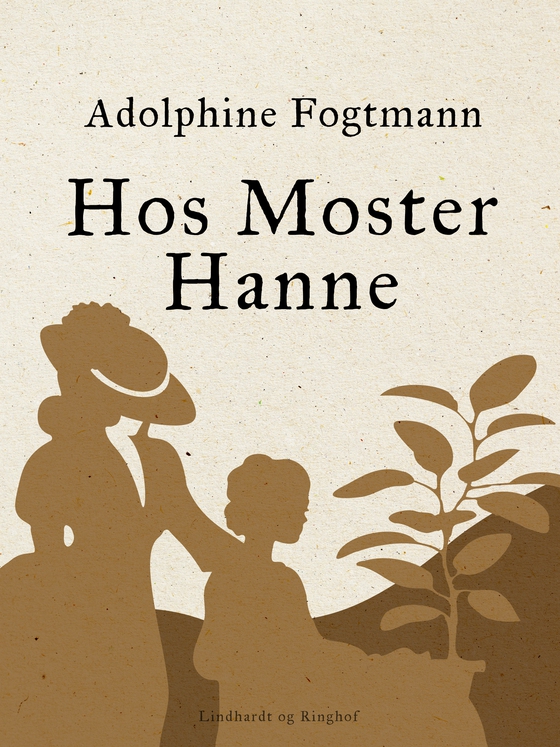 Hos Moster Hanne (e-bog) af Adolphine Fogtmann