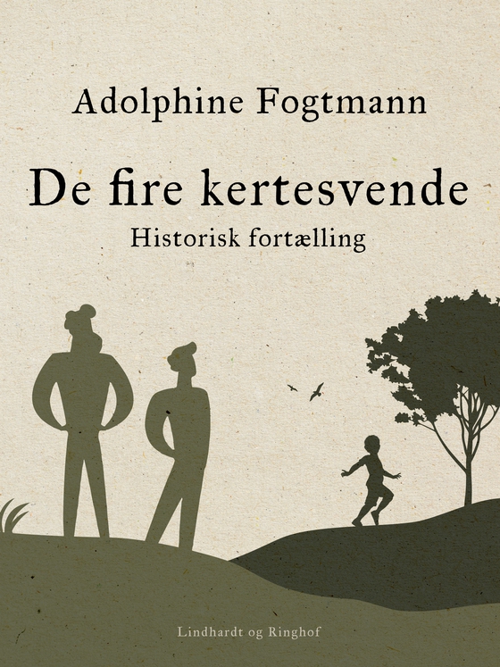 De fire kertesvende. Historisk fortælling