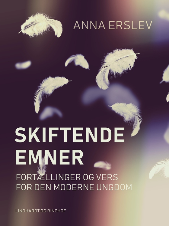 Skiftende emner. Fortællinger og vers for den moderne ungdom (e-bog) af Anna Erslev