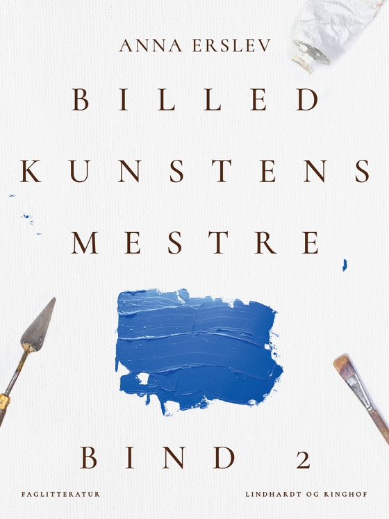 Billedkunstens mestre. Bind 2 (e-bog) af Anna Erslev