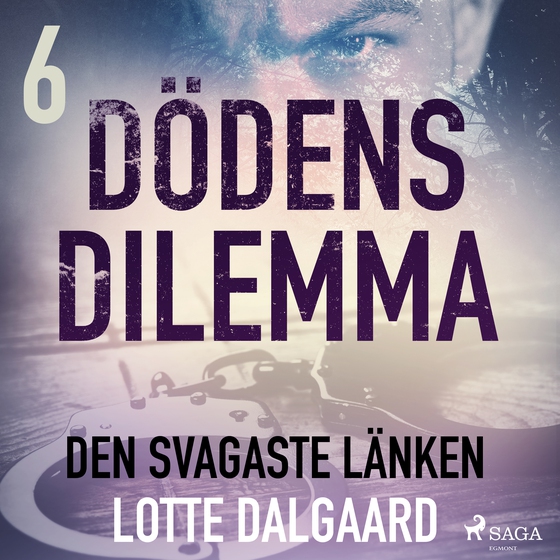 Dödens dilemma 6 - Den svagaste länken (lydbog) af Lotte Dalgaard