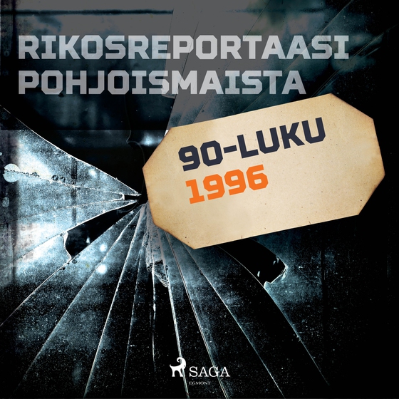 Rikosreportaasi Pohjoismaista 1996 (lydbog) af Eri Tekijöitä