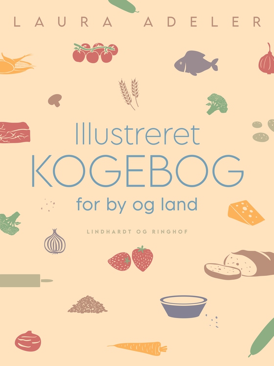 Illustreret kogebog for by og land (e-bog) af Laura Adeler