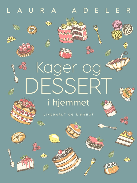 Kager og dessert i hjemmet (e-bog) af Laura Adeler