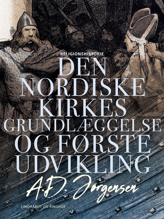 Den nordiske kirkes grundlæggelse og første udvikling