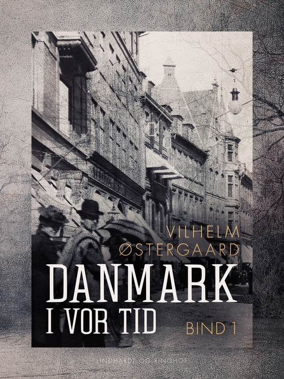 Danmark i vor tid. Bind 1