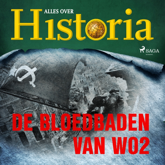 De bloedbaden van WO2 (lydbog) af Alles Over Historia