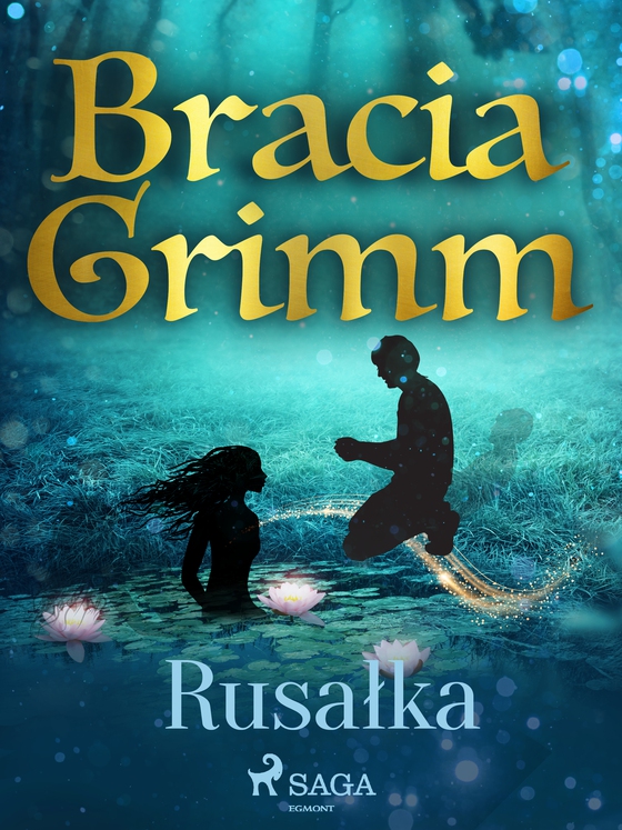 Rusałka (e-bog) af Bracia Grimm