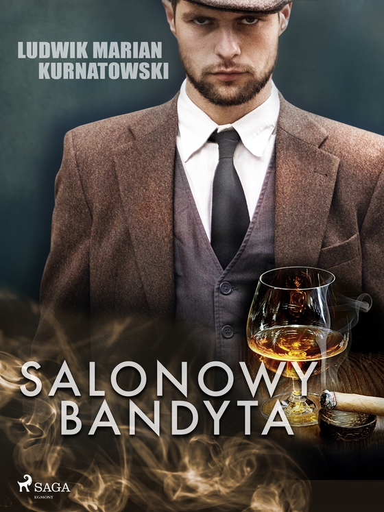 Salonowy bandyta (e-bog) af Ludwik Marian Kurnatowski