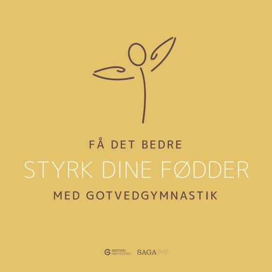 Få det bedre med Gotvedgymnastik. Styrk dine fødder (lydbog) af Gotvedinstituttet