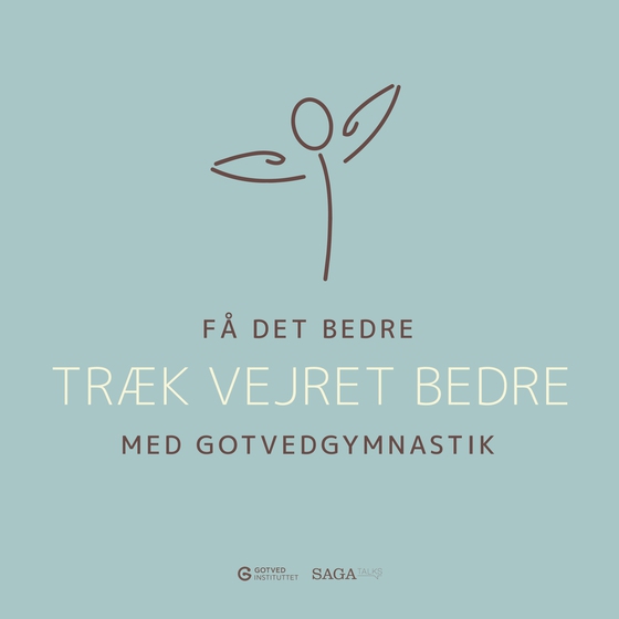 Få det bedre med Gotvedgymnastik. Træk vejret bedre (lydbog) af Gotvedinstituttet