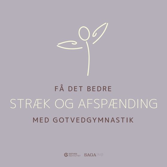 Få det bedre med Gotvedgymnastik. Stræk og afspænding (lydbog) af Gotvedinstituttet