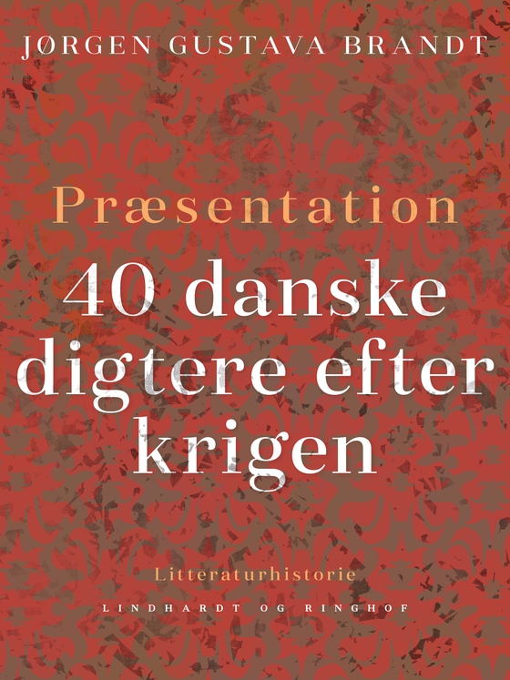 Præsentation. 40 danske digtere efter krigen (e-bog) af Jørgen Gustava Brandt