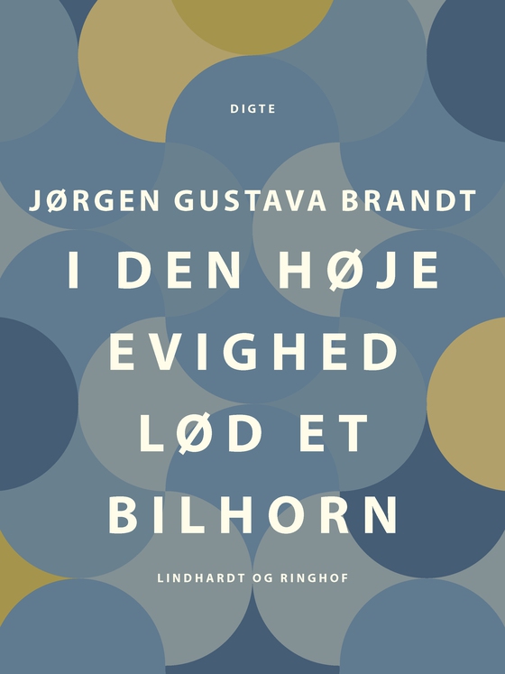 I den høje evighed lød et bilhorn (e-bog) af Jørgen Gustava Brandt